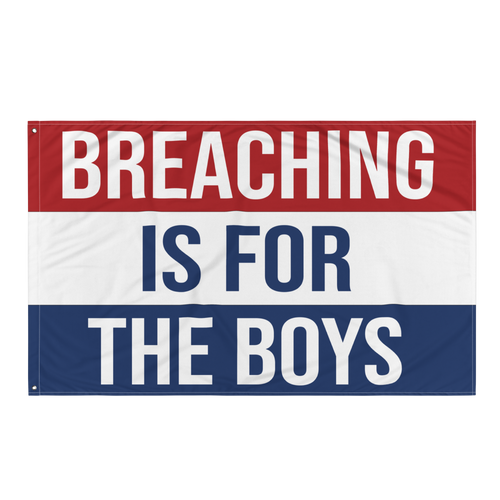 Breaching Is For The Boys Flag