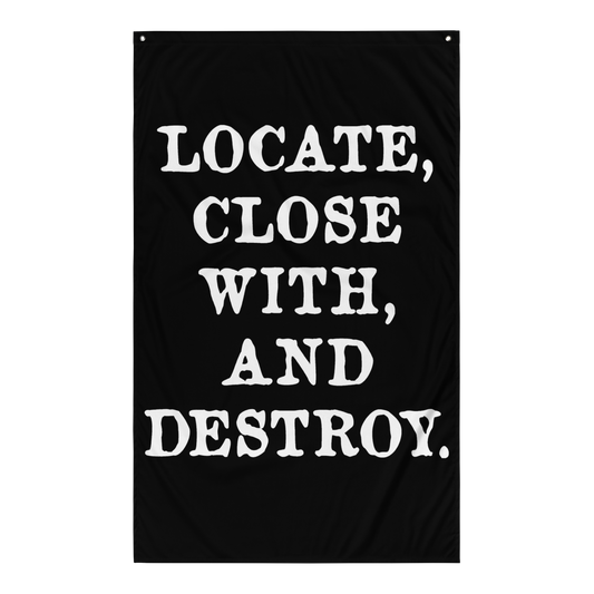 Locate Close with and Destroy Flag