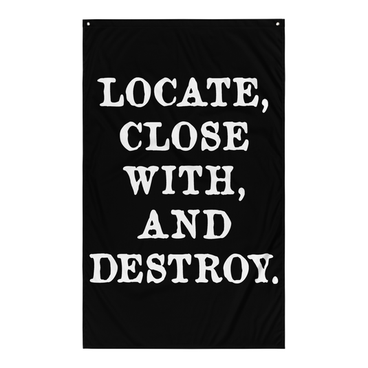 Locate Close with and Destroy Flag