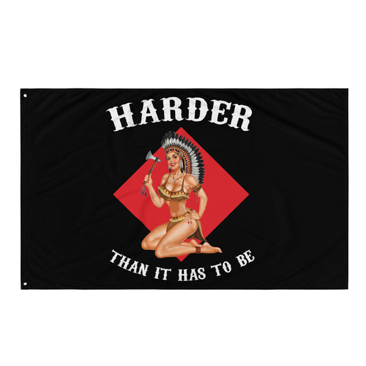 Harder Than It Has to Be Flag