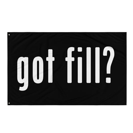 Got Fill? Flag