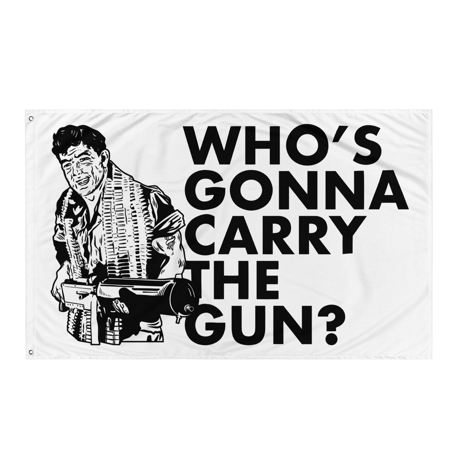 Who's Gonna Carry the Gun Flag