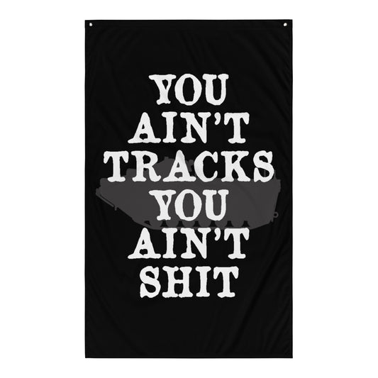 You Ain't Tracks Flag