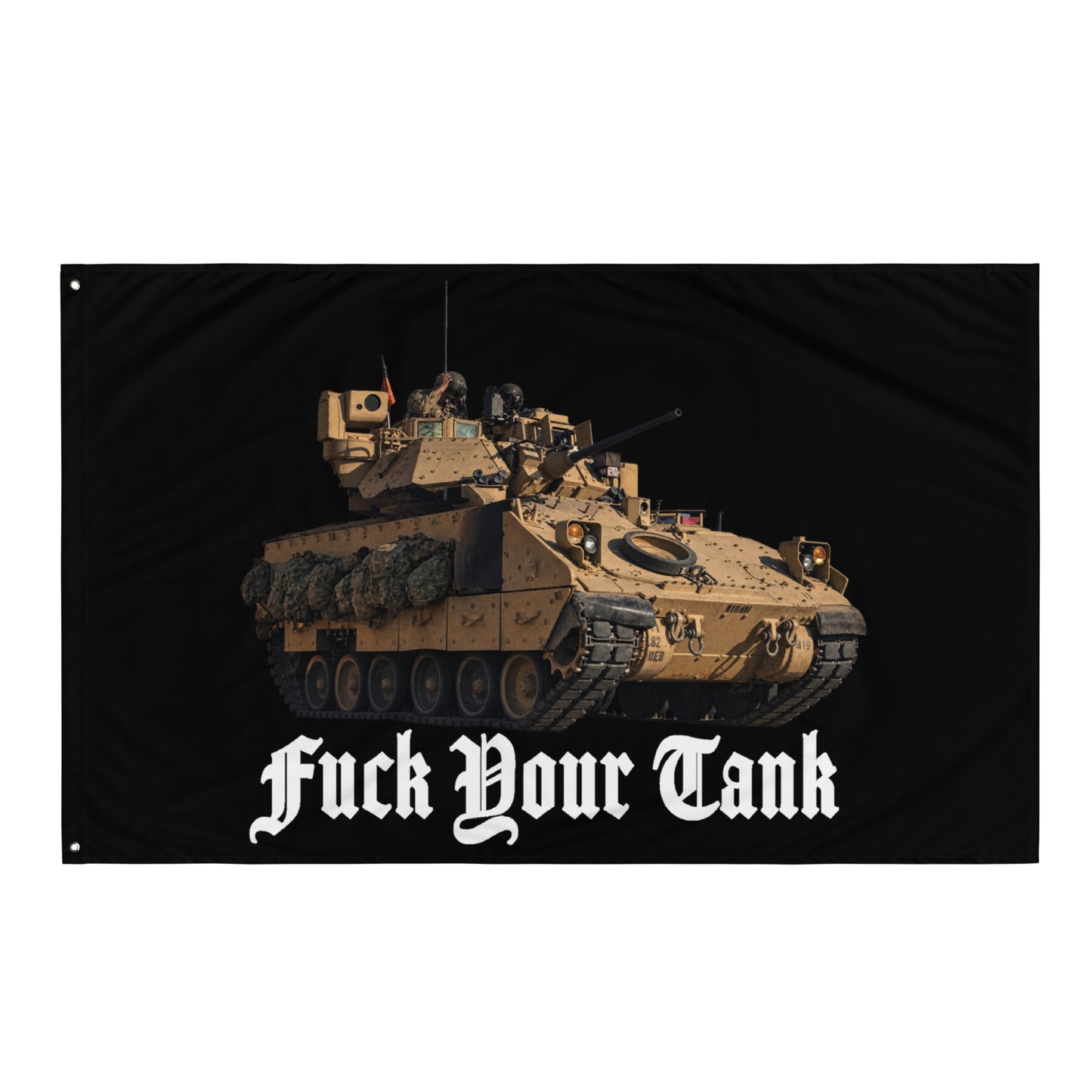 F*ck Your Tank Flag - Bradley