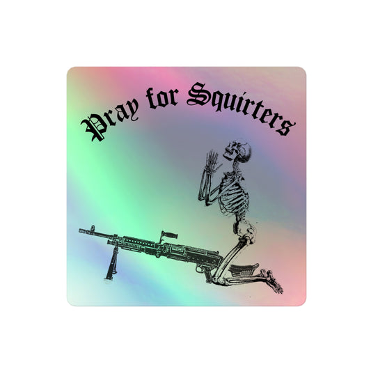 Pray For Squirters Sticker