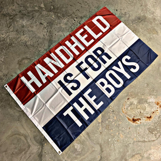 Handheld Is For The Boys Flag