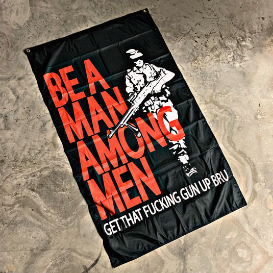 Be A Man Among Men Flag
